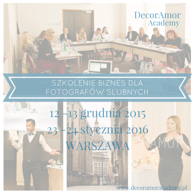 szkolenie - biznes dla fotografów ślubnych DecorAmor Academy