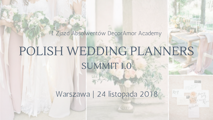 Polish Wedding Planners Summit - zjazd Absolwentów DecorAmor Academy