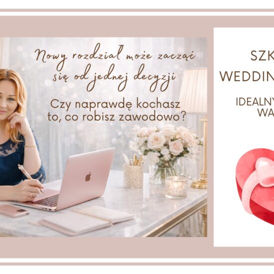 Kurs Wedding Planner – walentynkowa oferta pakietu 2 szkoleń dla kobiet chcących zmienić zawód